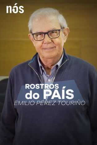 Rostros do país. T(T1). Rostros do país (T1): Rostros do país: Emilio Pérez Touriño