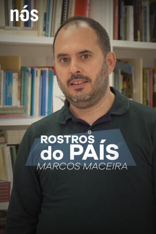 Rostros do país. T(T1). Rostros do país (T1): Rostros do país: Marcos Maceira