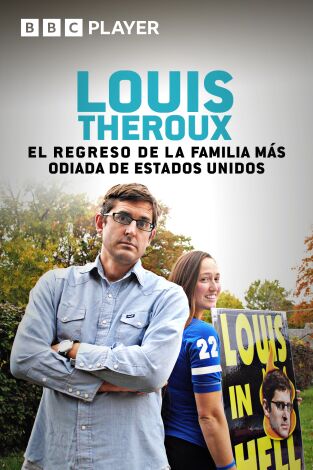 Louis Theroux: el regreso de la familia más odiada de Estados Unidos