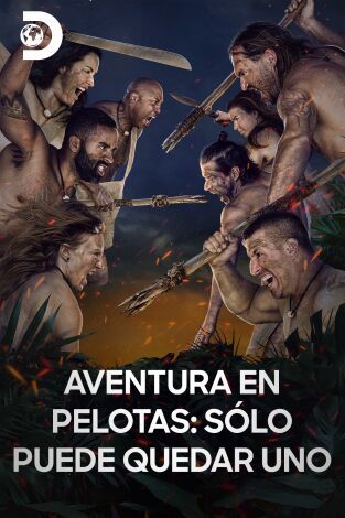 Aventura en pelotas: sólo puede quedar uno