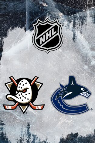 Temporada Regular. Temporada Regular: Anaheim Ducks - Vancouver Canucks