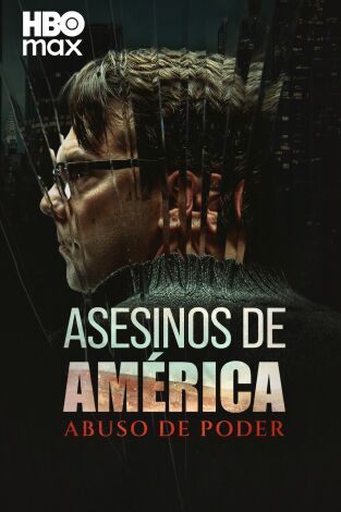 Asesinos de América: abuso de poder