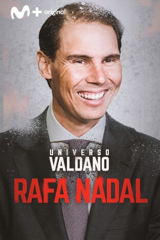 Universo Valdano. T(9). Universo Valdano (9): Rafa Nadal