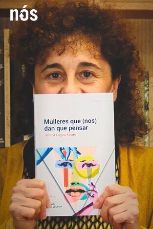 Universo Galaxia. T(T2). Universo Galaxia (T2): Mulleres que (nos) dan que pensar