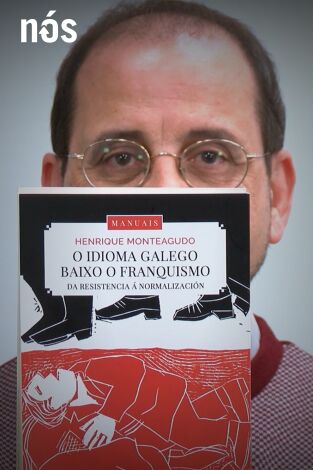 Universo Galaxia. T(T4). Universo Galaxia (T4): O idioma galego baixo o franquismo