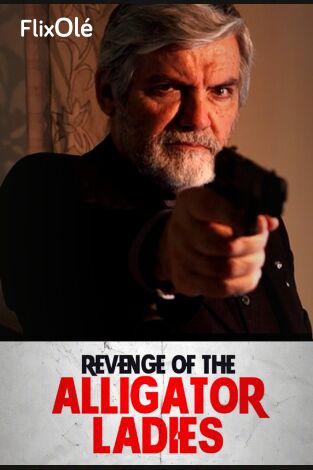 Revenge of the Alligator Ladies