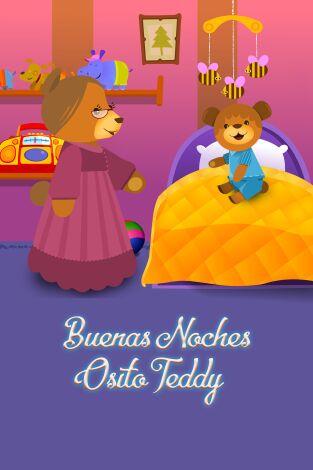 Buenas noches, osito Teddy. T(T1). Buenas noches,... (T1): Mago / Cumpleaños de la abuelita / Estrella