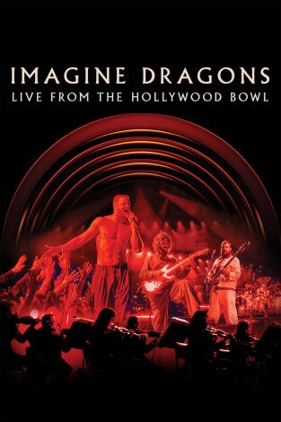 Imagine Dragons: Live from the Hollywood Bowl