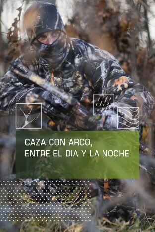 Caza con arco: Entre el día y la noche