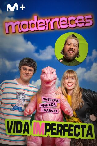 Moderneces. T(T1). Moderneces (T1): Vida perfecta