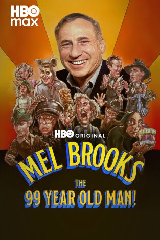 Mel Brooks: The 99 Year Old Man