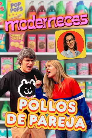 Moderneces. T(T1). Moderneces (T1): Pollos de Pareja