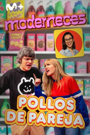 Moderneces. T(T1). Moderneces (T1): Pollos de Pareja