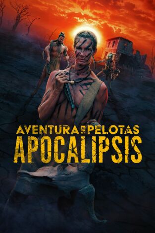 Aventura en pelotas: Apocalipsis, Season 1. Aventura en pelotas:...: Infierno, vete al infierno