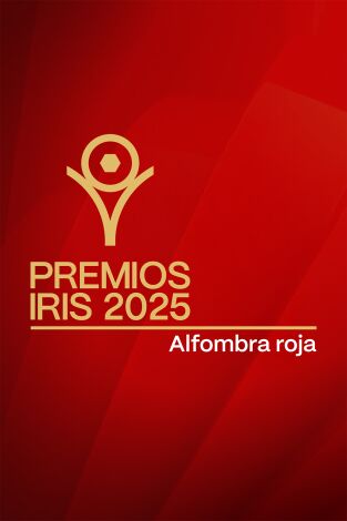 Alfombra roja de los Premios Iris 2025