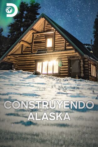 Construyendo Alaska. T(T11). Construyendo Alaska (T11)