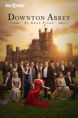 Downton Abbey: El gran final