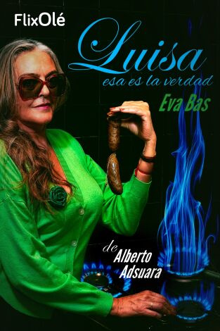Luisa, esa es la verdad