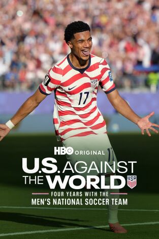 EE. UU. contra el mundo: cuatro años con la selección masculina de fútbol. EE. UU. contra el...: Ep.4
