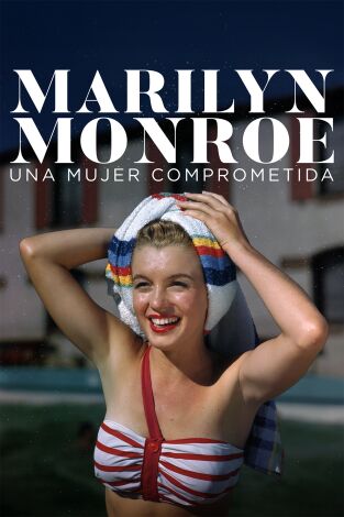 Marilyn Monroe: una mujer comprometida