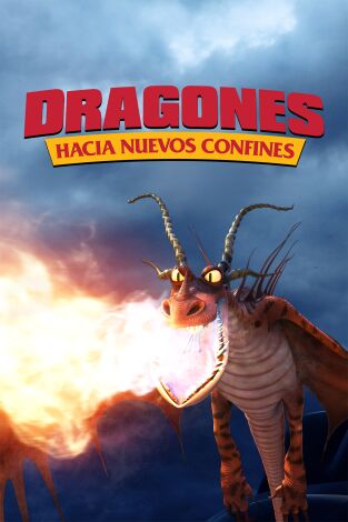 Dragones: Hacia nuevos confines. T(T6). Dragones: Hacia nuevos confines (T6)