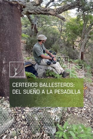 Certeros ballesteros:del sueño a la pesadilla
