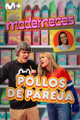 Moderneces. T(T1). Moderneces (T1): Pollos de pareja