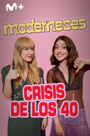 Moderneces. T(T1). Moderneces (T1): La crisis de los 40