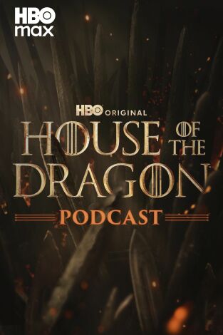 The Game of Thrones Podcast: House of the Dragon