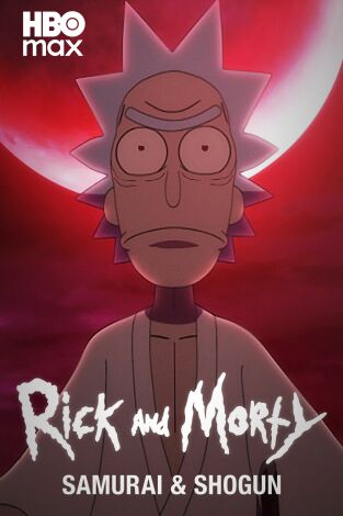 Rick y Morty: Samurai y Shogun Partes 1 y 2