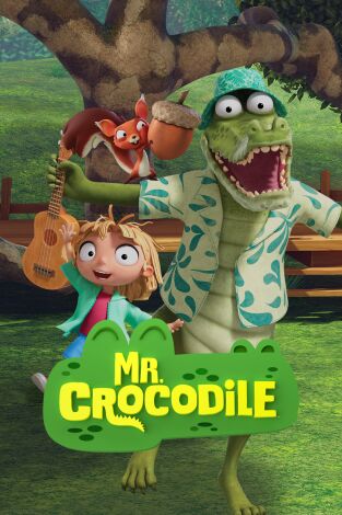 Mr. Cocodrilo. T(T2). Mr. Cocodrilo (T2): Yayi Zanny / Cocodrilo busca trabajo