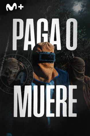 Paga o muere. Paga o muere: Ep.2