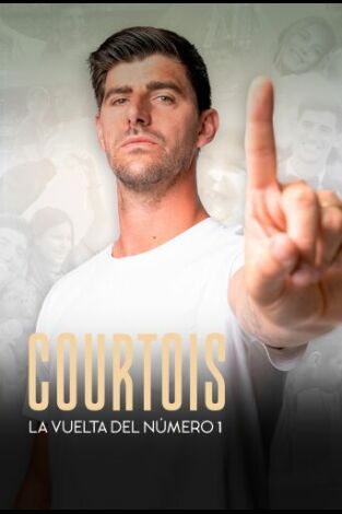 Courtois: La vuelta del número 1. Courtois: La vuelta...: La gran final