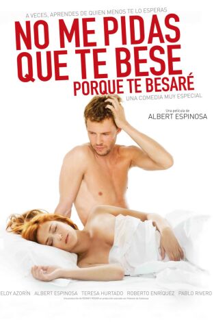 No me pidas que te bese porque te besaré