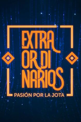 Extraordinarios. Pasión por la jota