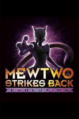 Pokémon La Película: Mewtwo vs. Mew: La Evolución