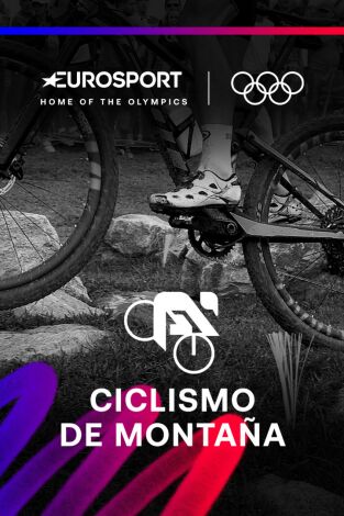 Ciclismo de montaña - JJ OO París 2024. T(2024). Ciclismo de... (2024): Campo a través (F)