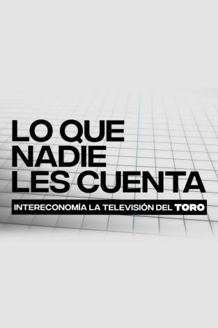 Lo que nadie les cuenta. T(T2025). Lo que nadie les... (T2025): Comisión de Investigación sobre Operación Cataluña