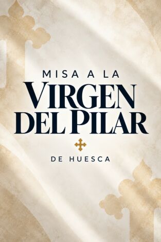 Misa A La Virgen Del Pilar Desde Huesca