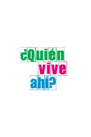 ¿Quién vive ahí?. ¿Quién vive ahí?: Ep.18