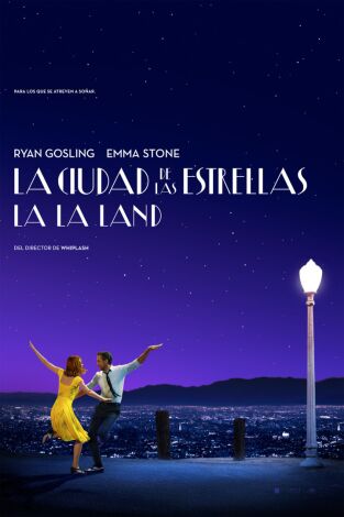 La ciudad de las estrellas. La La Land
