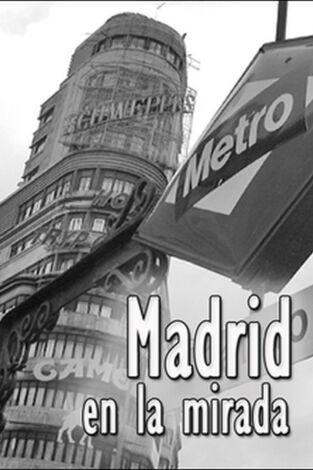 Madrid en la mirada. Madrid en la mirada: La modernidad