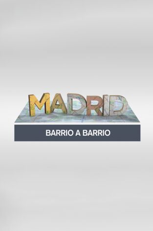 Madrid barrio a barrio. T(T1). Madrid barrio a... (T1): Ep.10 Castellana -el madrid financiero-