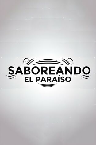 Saboreando el Paraíso