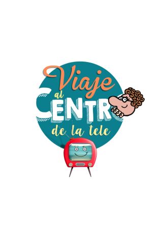 Viaje al centro de la tele. T(T8). Viaje al centro de la tele (T8)