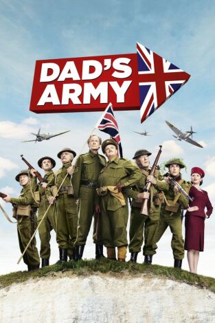 Dad's Army: el pelotón rechazado