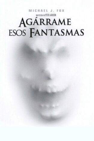 Agárrame esos fantasmas