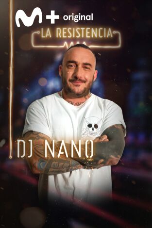 La Resistencia. T(T2). La Resistencia (T2): DJ Nano