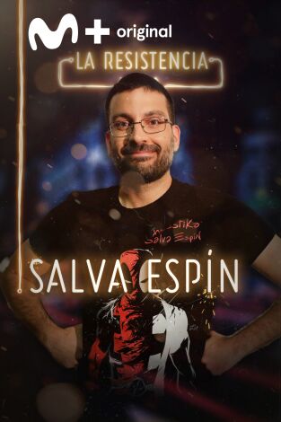 La Resistencia. T(T2). La Resistencia (T2): Salva Espín