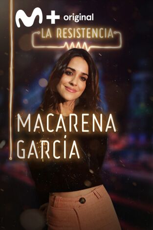 La Resistencia. T(T2). La Resistencia (T2): Macarena García